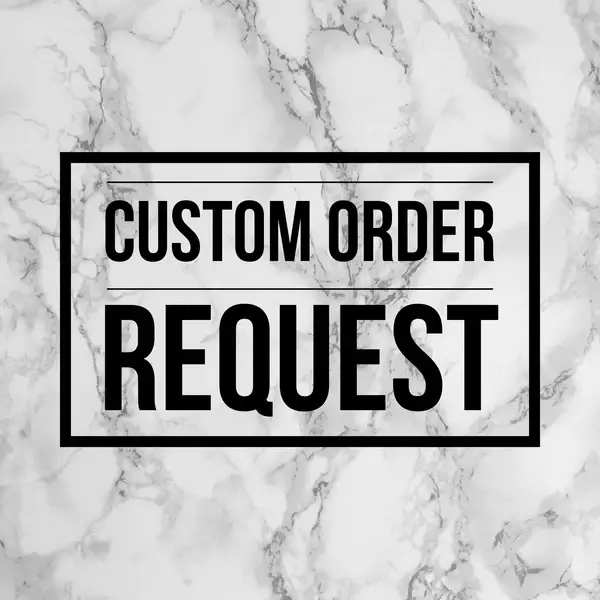 Custom Requests 77 custom order grande Custom Requests